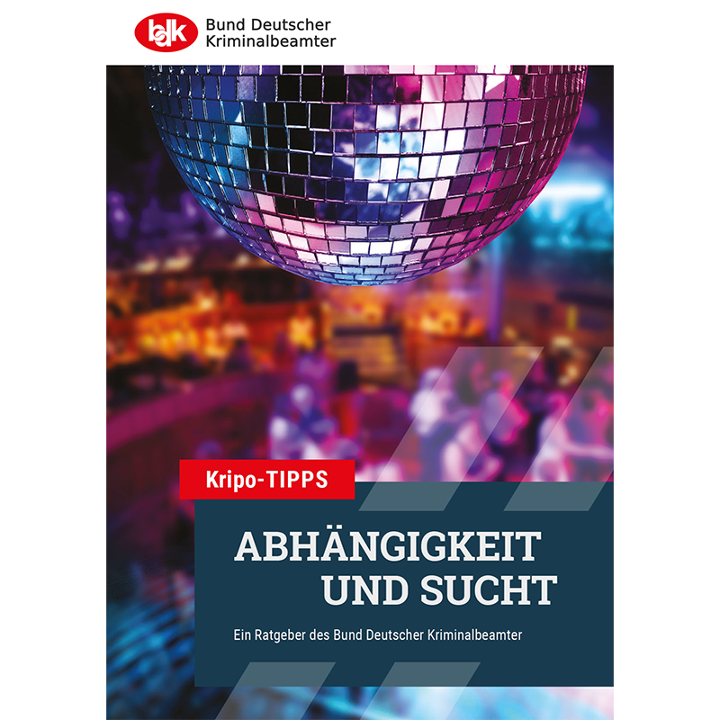 BDK Kripo-Tipps Titelbild der Präventionsbroschüre Abhängigkeit und Sucht