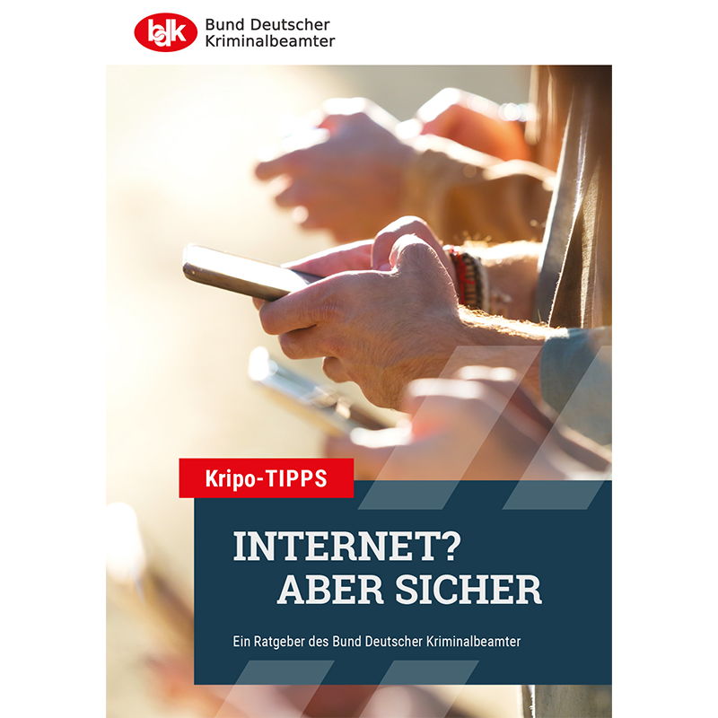 BDK Kripo-Tipps Titelbild der Präventionsbroschüre Internet? Aber sicher